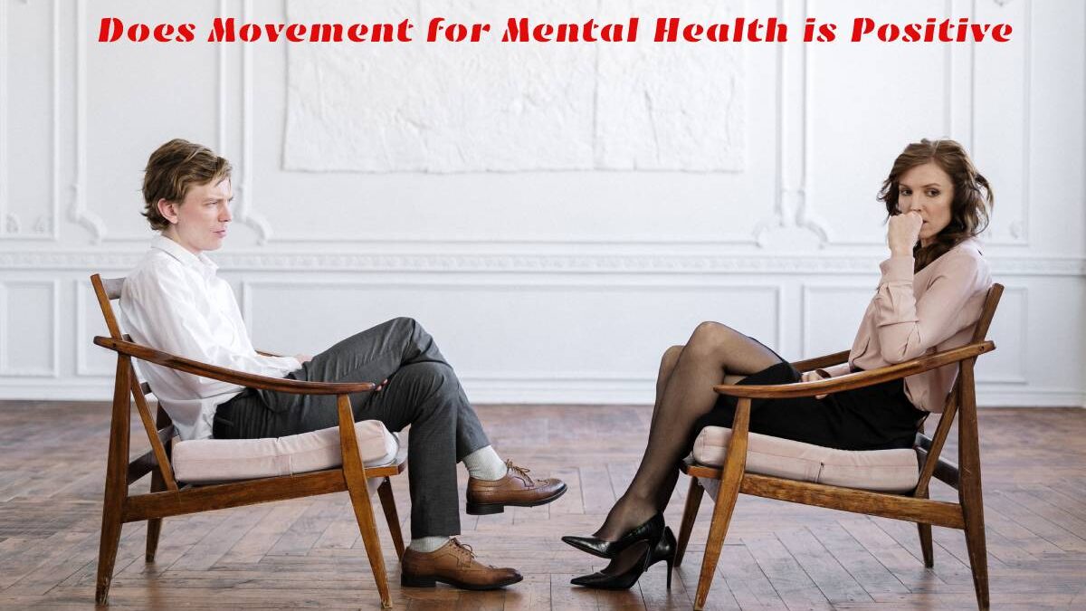 Does Movement for Mental Health is Positive