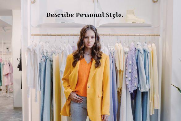 Describe Personal Style.