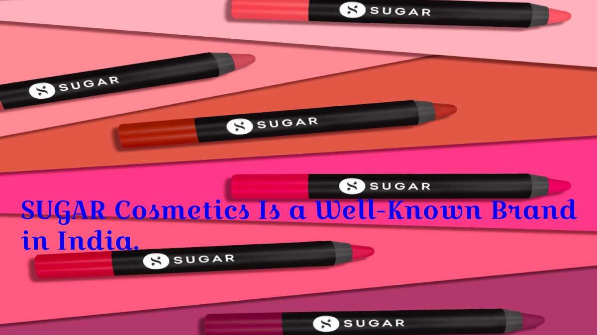 SUGAR Cosmetics Is a Well-Known Brand in India.